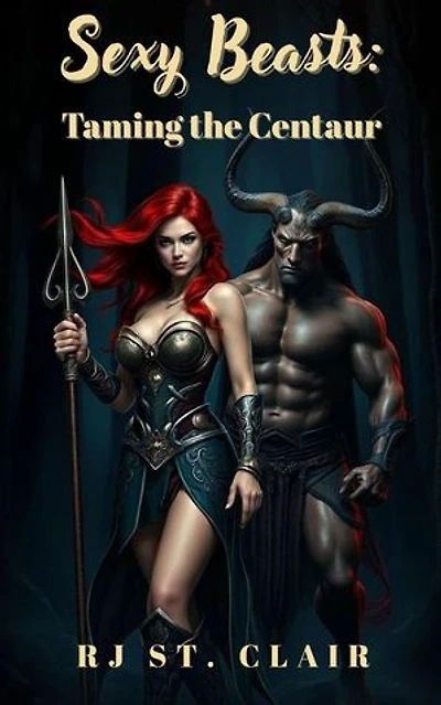 Sexy Beasts: Taming the Centaur: Sexy Beasts