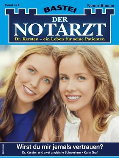 Der Notarzt 471: Wirst du mir jemals vertrauen?