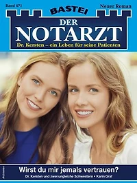 Der Notarzt 471: Wirst du mir jemals vertrauen?