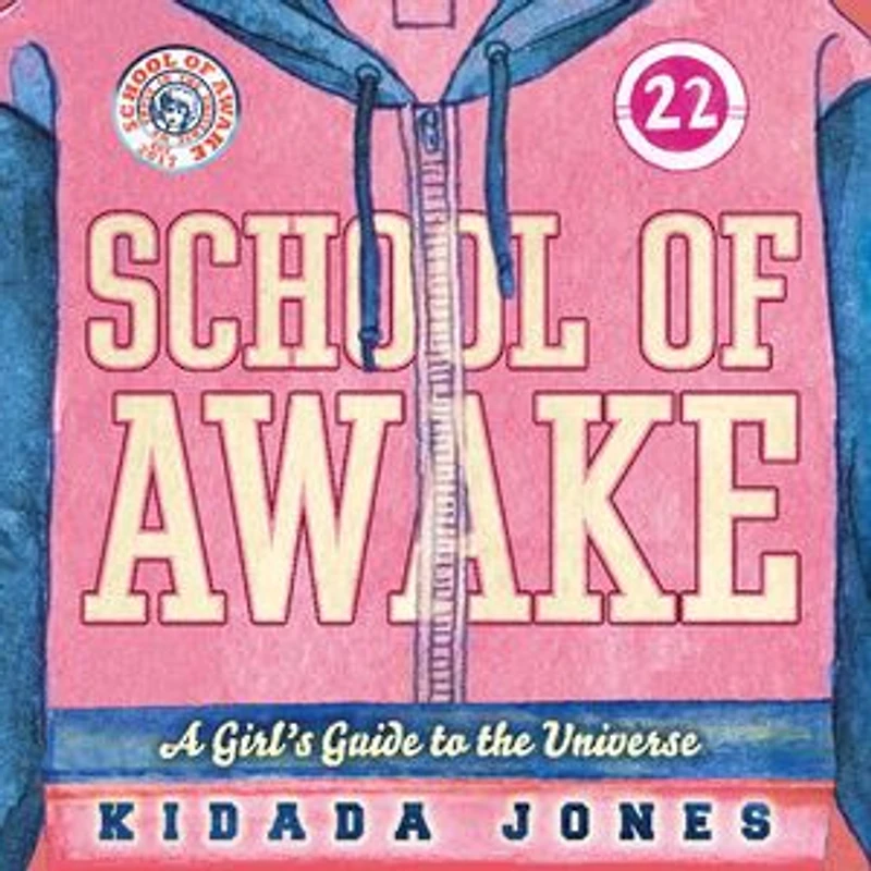 School Of Awake: A Girl's Guide To The Universe