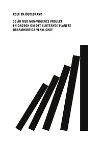 30 år med Non-Violence Project: En dagbok om det sluttande planets obarmhärtiga verklighet