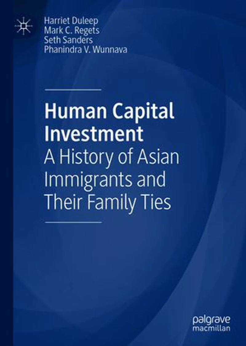 Human Capital Investment: A History Of Asian Immigrants And Their Family Ties