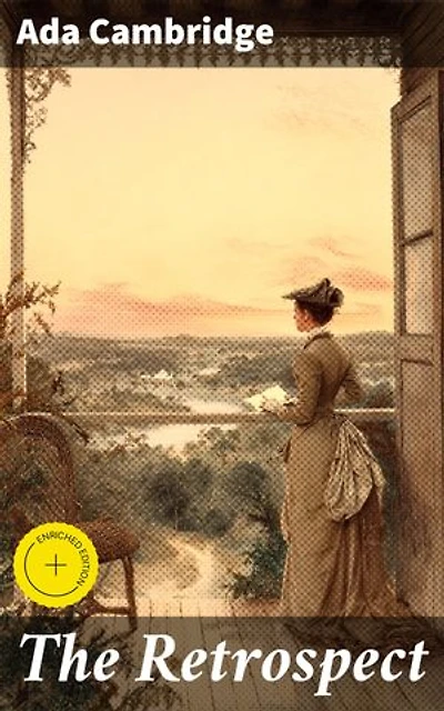 The Retrospect: Enriched edition. Exploring love and betrayal in 19th-century Australia