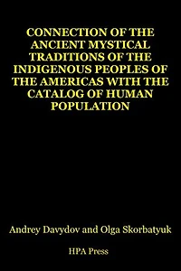 Connection Of The Ancient Mystical Traditions Of The Indigenous Peoples Of The Americas With The Catalog Of Human Population