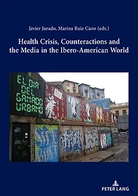 Health Crisis, Counteractions and the Media Ibero-American World