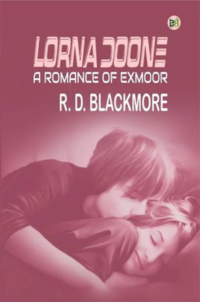 Lorna Doone, A Romance of Exmoor