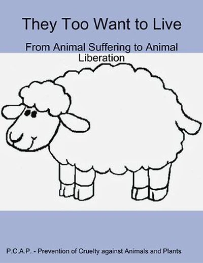 They Too Want to Live - From Animal Suffering to Animal Liberation