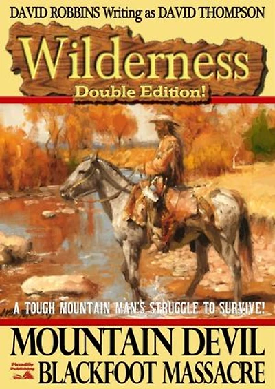 Wilderness Double Edition 5: Mountain Devil & Blackfoot Massacre