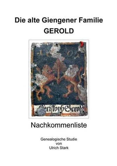 Die alte Giengener Familie GEROLD: Nachkommenliste