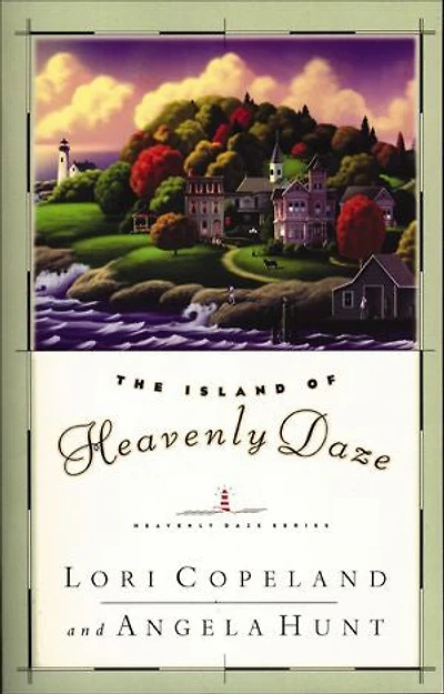 The Island of Heavenly Daze: A small-town, inspirational tale where miracles abound