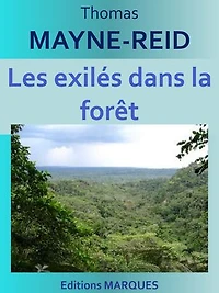 Les exilés dans la forêt: Edition intégrale