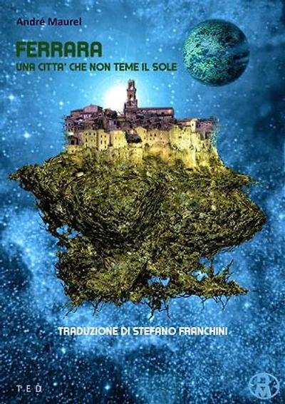 Ferrara. Una città che non teme il sole: Traduzione di Stefano Fanchini