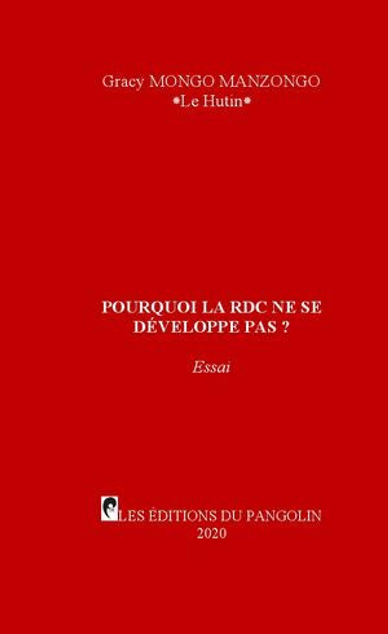 POURQUOI LA RDC NE SE DÉVELOPPE PAS ?