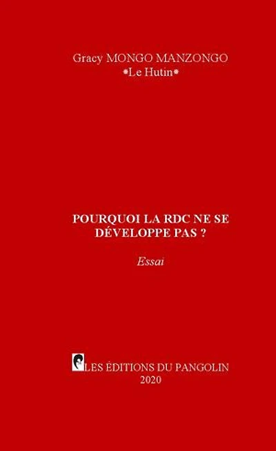 POURQUOI LA RDC NE SE DÉVELOPPE PAS ?