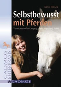 Selbstbewusst mit Pferden: Vertrauensvoller Umgang ohne Angst und Stress