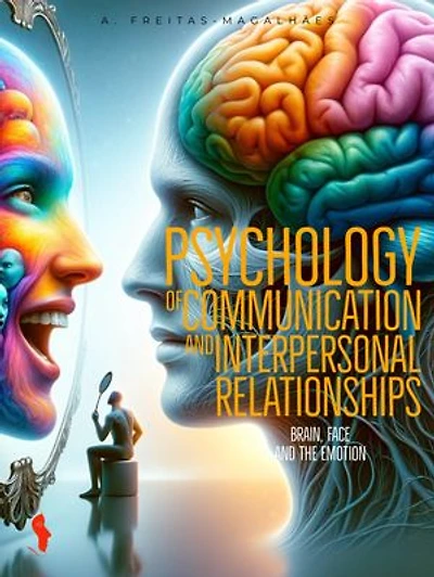 Psychology of Communication and Personal Relationships: Brain, Face the Emotion
