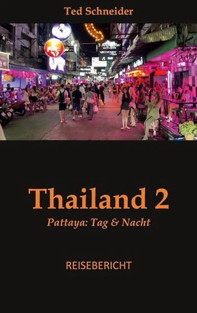Thailand 2: Pattaya: Tag & Nacht