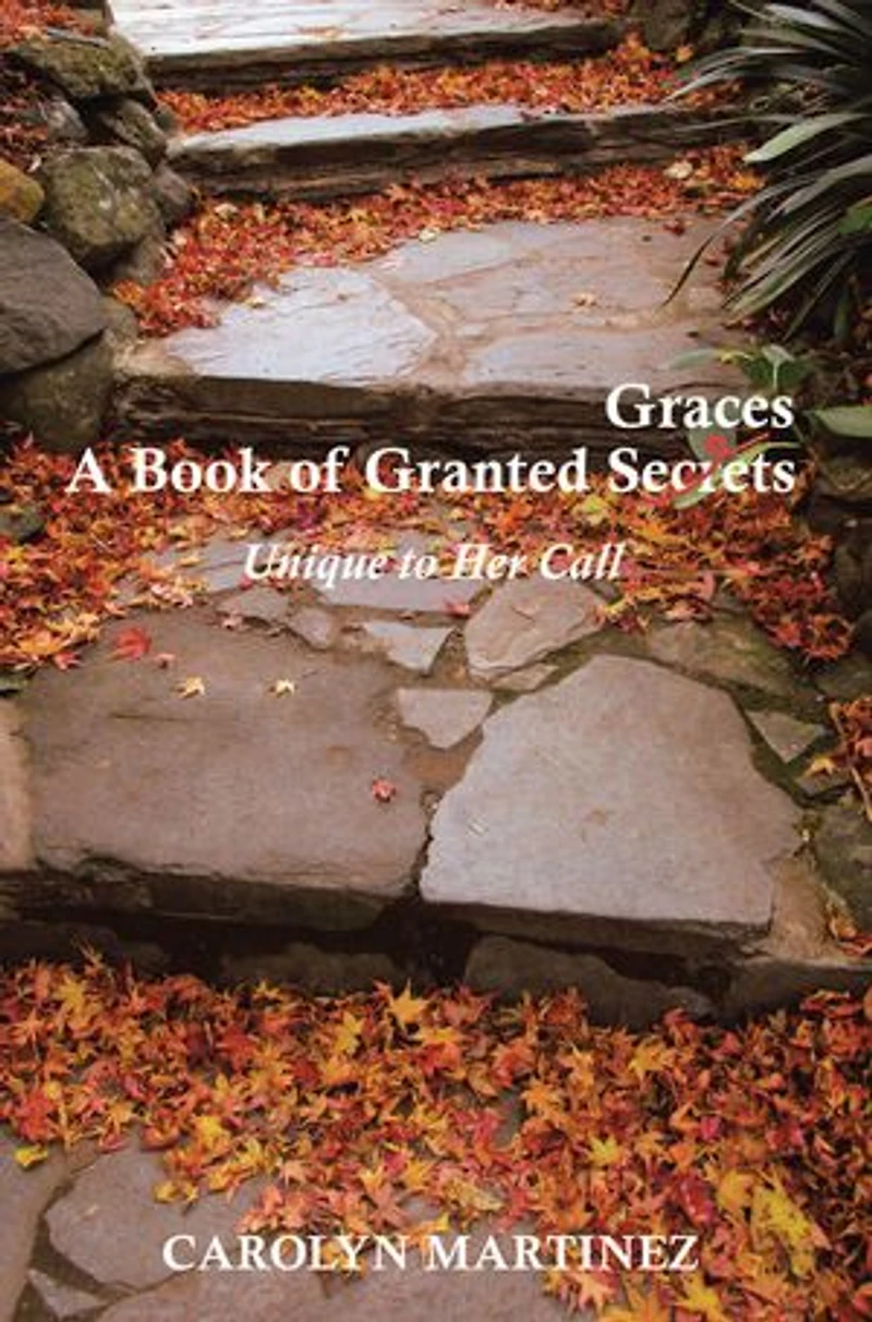 A Book of Granted Graces/Secrets: Unique to Her Call