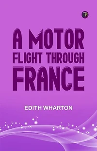 A Motor-Flight Through France