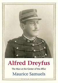 Alfred Dreyfus: the Man at Center of Affair