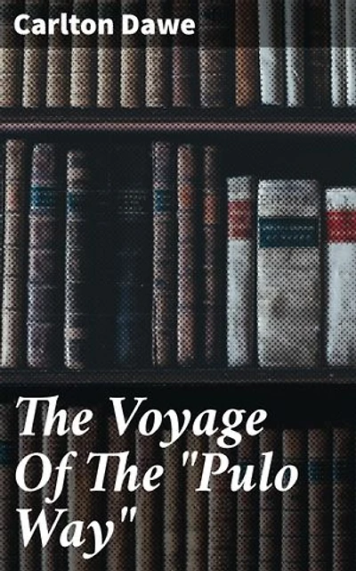 The Voyage Of The "Pulo Way": A Sea Captain's Perilous Odyssey Beyond Boundaries