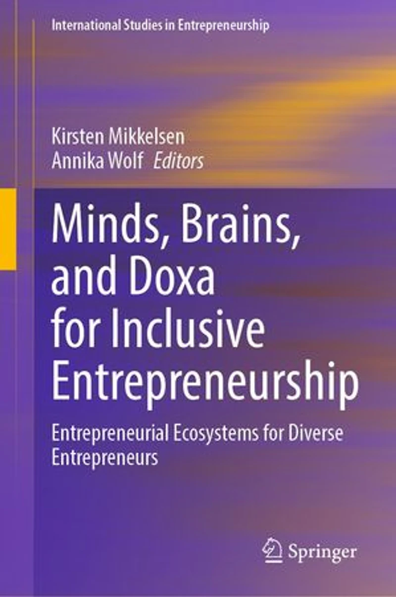 Minds, Brains, and Doxa for Inclusive Entrepreneurship: Entrepreneurial Ecosystems Diverse Entrepreneurs