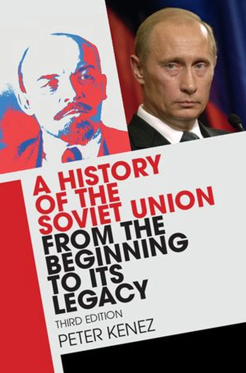 A History of the Soviet Union from Beginning to Its Legacy