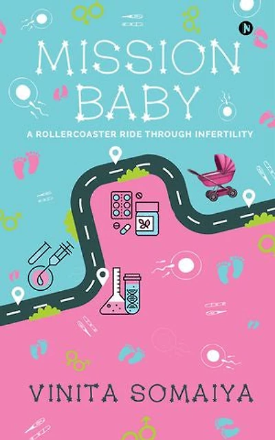 Mission Baby: A Rollercoaster Ride through Infertility