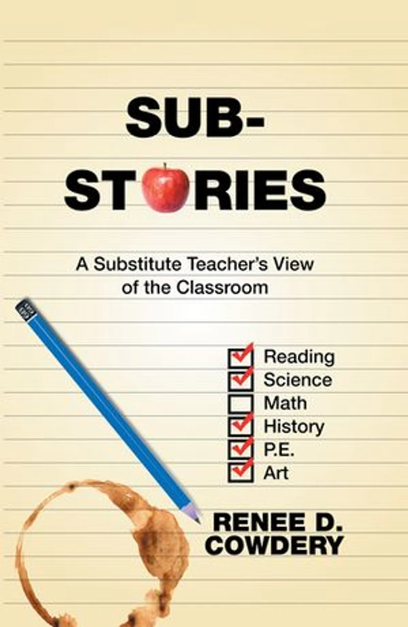 Sub Stories: A Substitute Teacher's View of the Classroom