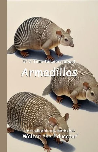 It's Time to Learn about Armadillos