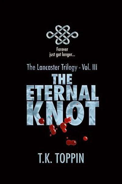 The Eternal Knot: The Lancaster Trilogy, #3