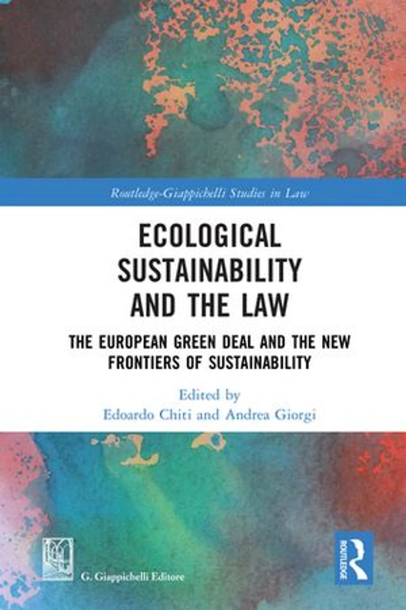 Ecological Sustainability and the Law: European Green Deal New Frontiers of