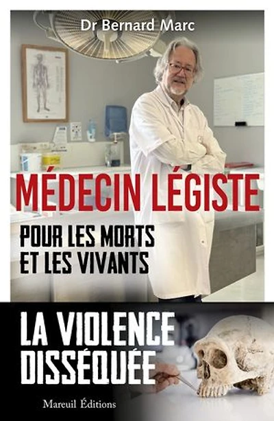 Médecin légiste: pour les morts et vivants