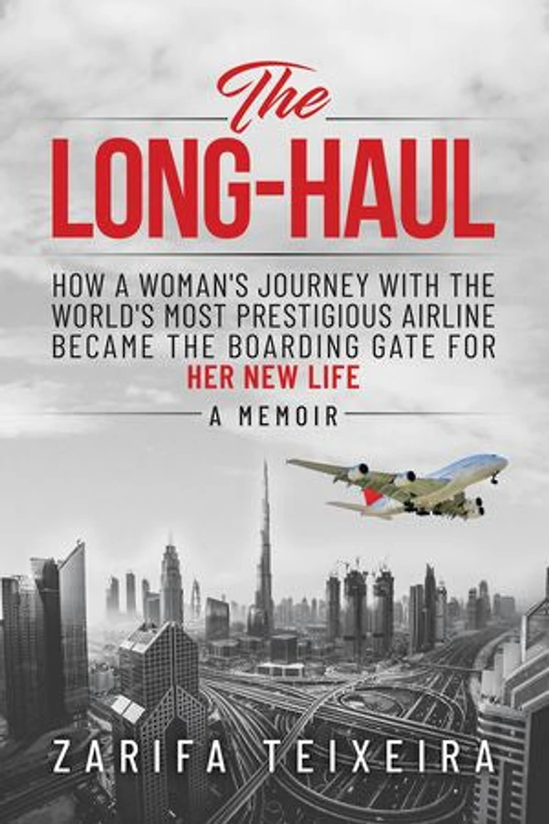 The Long- Haul: How a Woman's Journey With The Worlds Most Prestigious Airline Became the Boarding Gate For Her New Life