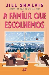 A família que escolhemos – Um romance cozy, comovente e divertido