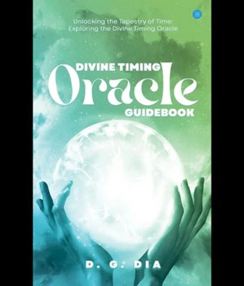 Divine Timing Oracle Guidebook (Unlocking the Tapestry of Time! )