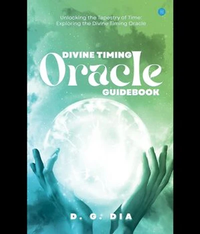 Divine Timing Oracle Guidebook (Unlocking the Tapestry of Time! )