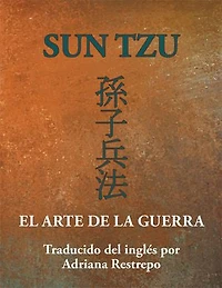 SUN TZU: EL ARTE DE LA GUERRA
