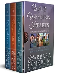 Wild Western Hearts Box Set (Books 1 to 3): Three Full-Length Western Romance Novels in One