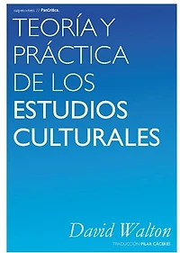 Teoría y práctica de los estudios culturales