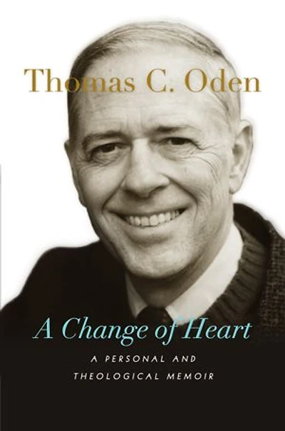 A Change of Heart: Personal and Theological Memoir