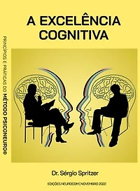 A Excelência Cognitiva: Princípios e Práticas do Método PsicoNeuro