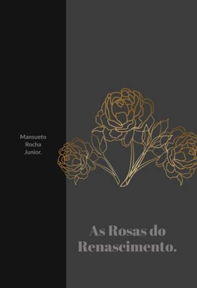 As Rosas Do Renascimento