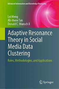 Adaptive Resonance Theory Social Media Data Clustering: Roles, Methodologies, and Applications