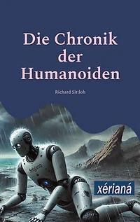 Die Chronik der Humanoiden: XÉRIANÁ