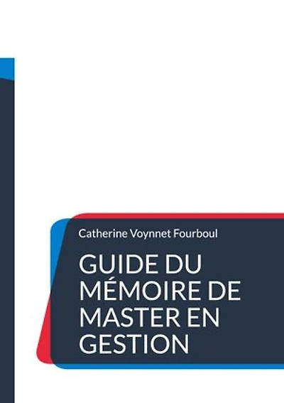 Guide du Mémoire de Master en gestion: L'orientation qualitative