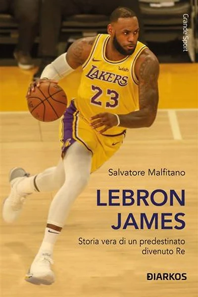 Lebron James: Storia vera di un predestinato divenuto Re