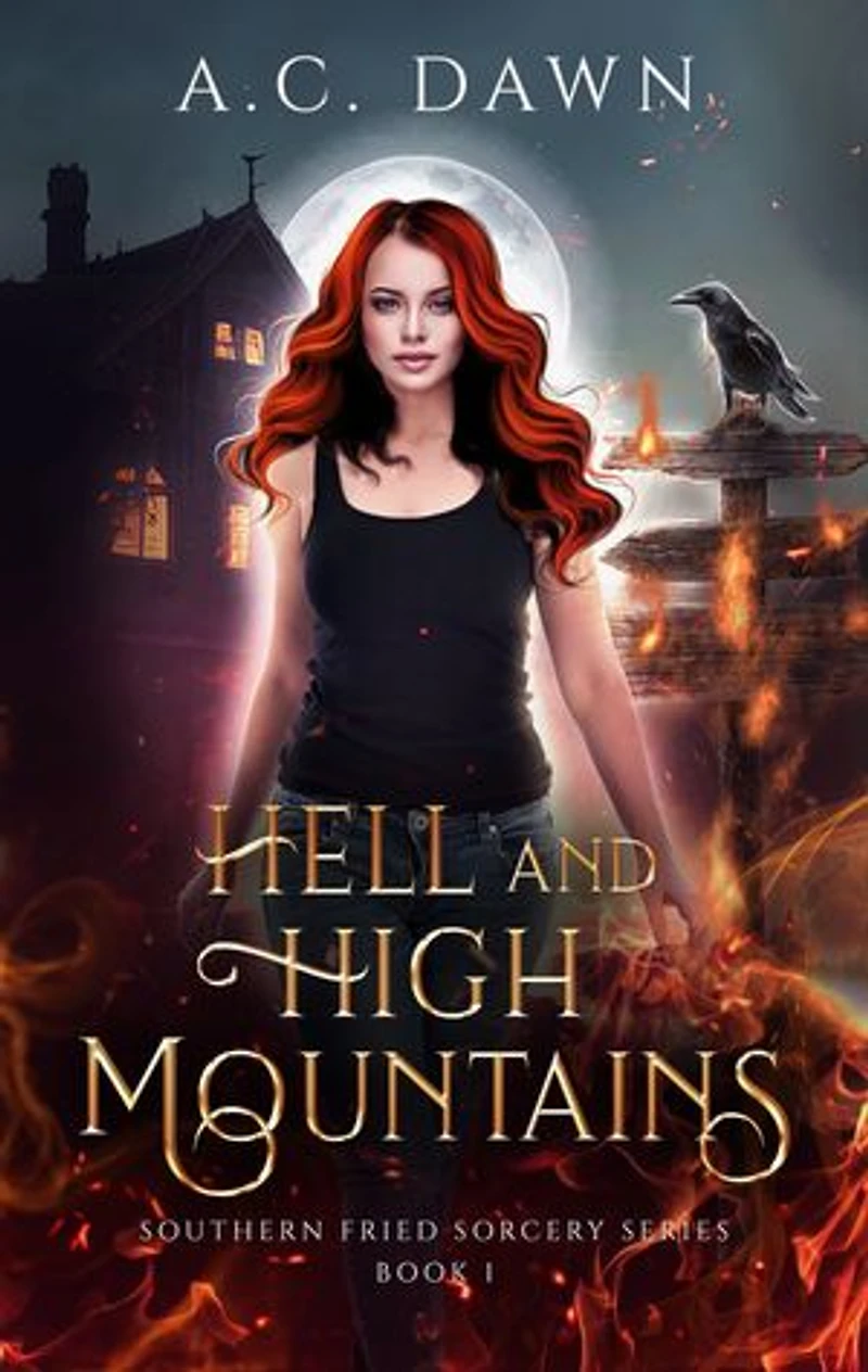 Hell and High Mountains: A Witchy Women's Fiction Romantic Comedy