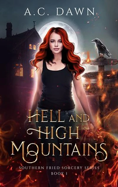 Hell and High Mountains: A Witchy Women's Fiction Romantic Comedy