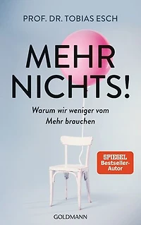 von der Kunst des Weglassens: Warum es an Zeit ist, das sinnentleerte Streben nach Mehr infrage zu stellen - „Ein faszinierender Perspektivenwechsel.“ Dr. Eckart Hirschhausen